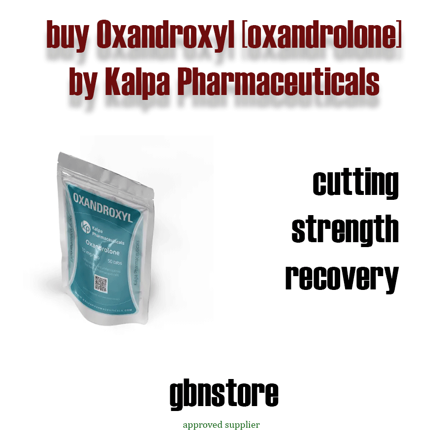 Buy Oxandroxyl (Oxandrolone) Kalpa Pharmaceuticals
